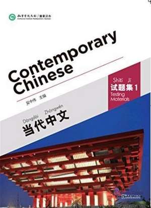 Contemporary Chinese vol.1 - Testing Materials de Wu Zhongwei