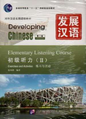 Developing Chinese - Elementary Listening Course vol.2 de Zhang Fengge