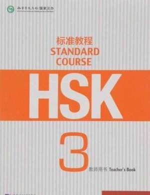 HSK Standard Course 3 - Teacher s Book de Jiang Liping