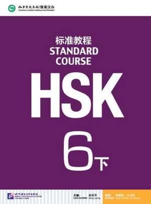 HSK Standard Course 6B - Textbook de Jiang Liping