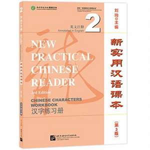 New Practical Chinese Reader vol.2 - Chinese Characters Workbook de Liu Xun