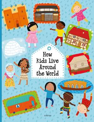 How Kids Celebrate Holidays Around the World de Helena Harastova