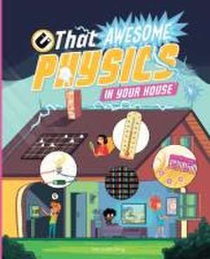 The Awesome Physics in Your Home de The Amazing Theatre of Physics