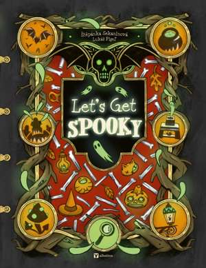 Let's Get Spooky de Stepanka Sekaninova