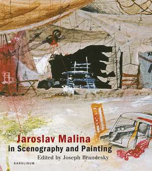 Jaroslav Malina in Scenography and Painting de Joseph Brandesky