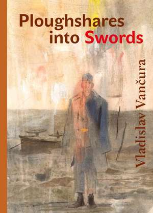 Ploughshares into Swords de Vladislav Vancura