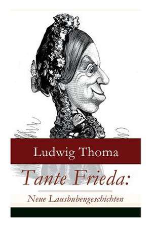 Tante Frieda de Ludwig Thoma