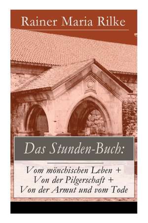 Das Stunden-Buch de Rainer Maria Rilke