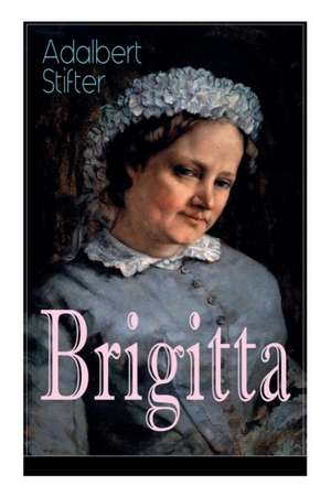Brigitta de Adalbert Stifter