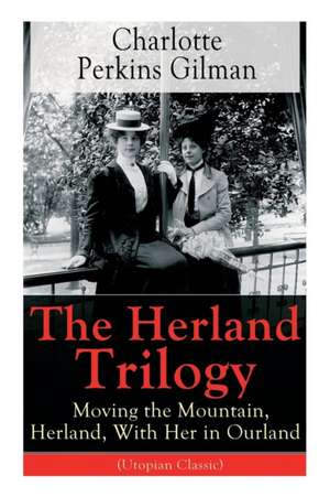 The Herland Trilogy de Charlotte Perkins Gilman