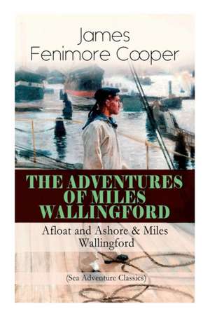 The Adventures of Miles Wallingford de James Fenimore Cooper