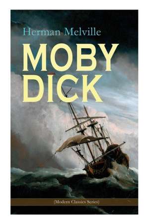 MOBY DICK (Modern Classics Series) de Herman Melville