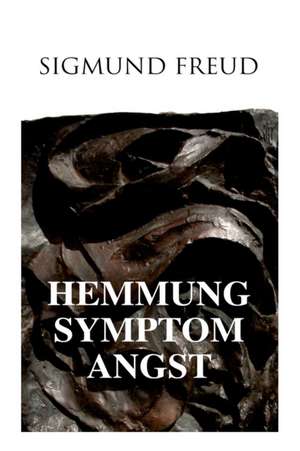 Hemmung, Symptom, Angst de Sigmund Freud