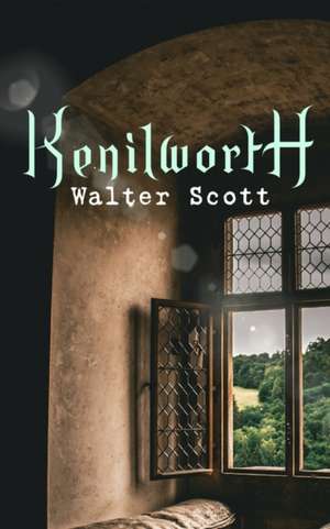 Kenilworth de Walter Scott