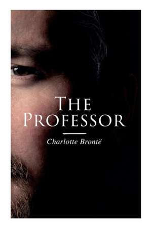 The Professor de Charlotte Brontë