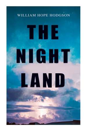 The Night Land de William Hope Hodgson