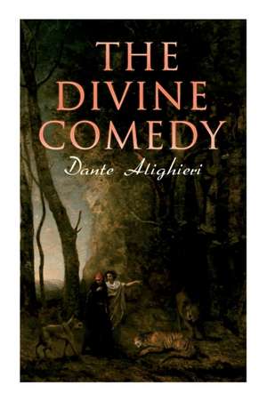 The Divine Comedy: Annotated Classics Edition de Dante Alighieri