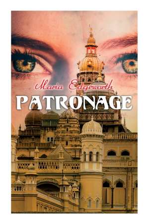 Patronage: Historical Novel de Maria Edgeworth