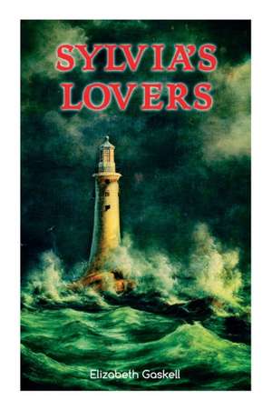 Sylvia's Lovers de Elizabeth Gaskell