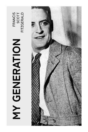 My Generation de Francis Scott Fitzgerald