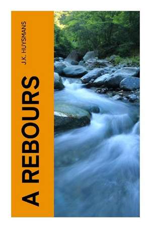 A rebours de J. -K Huysmans