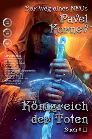 Königreich der Toten (Der Weg eines NPCs Buch # 2): LitRPG-Serie de Pavel Kornev