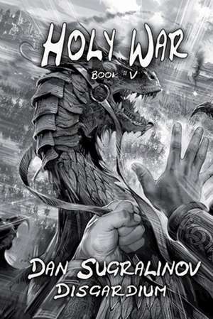 Holy War (Disgardium Book #V): LitRPG Series de Dan Sugralinov