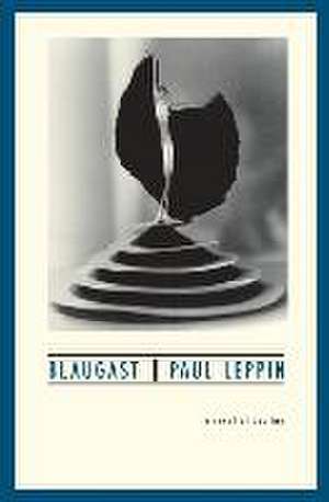 Blaugast de Paul Leppin