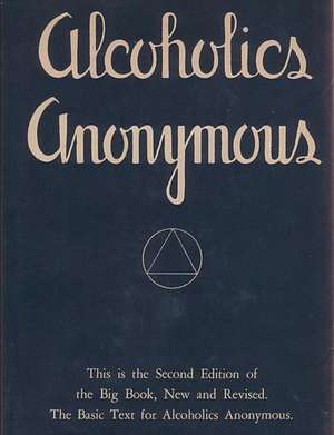 The Big Book of Alcoholics Anonymous de Bob Smith