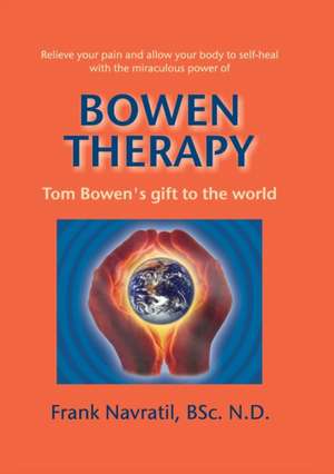 Bowen Therapy de Frank Navratil