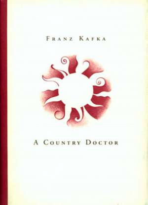 A Country Doctor de Franz Kafka