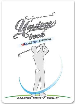 Professional Yardage Book de Mario Beky magister (Mgr.)