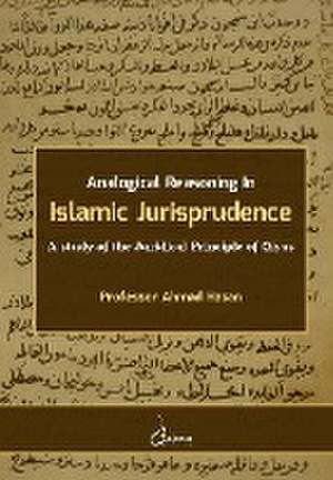 Analogical Reasoning in Islamic Jurisprudence de Ahmad Hasan