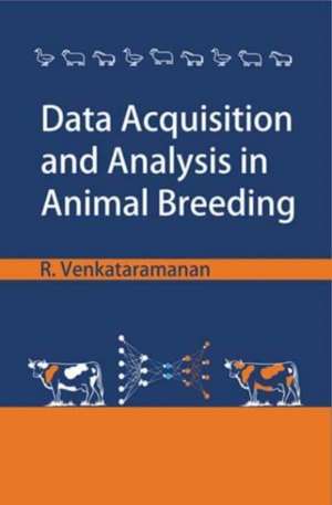 Data Acquisition and Analysis in Animal Breeding de R. Venkataramanan