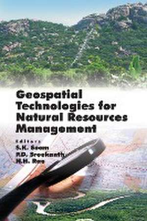 Geospatial Technologies for Natural Resources Management de S. K. Soam