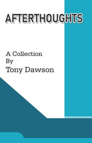 Afterthoughts de Tony Dawson