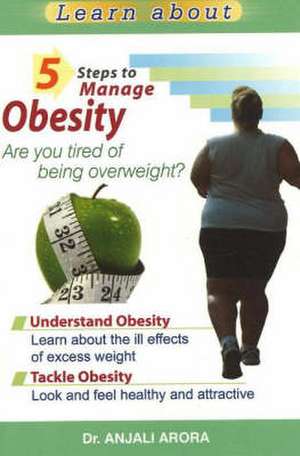 5 Steps to Manage Obesity de Dr. Anjali Arora