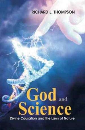 God and Science de Richard L. Thompson