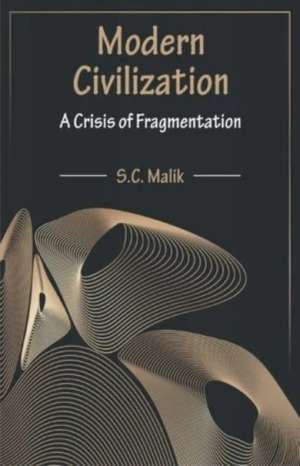 Modern Civilization de S. C. Malik