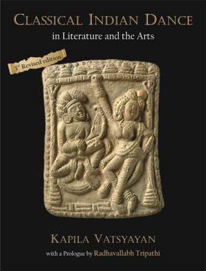 Classical Indian Dance in Literature and the Arts de Kapila Vatsyayan