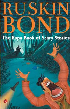 The Rupa Book of Scary Stories de Ruskin Bond