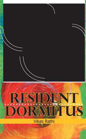 Resident Dormitus de Vikas Rathi