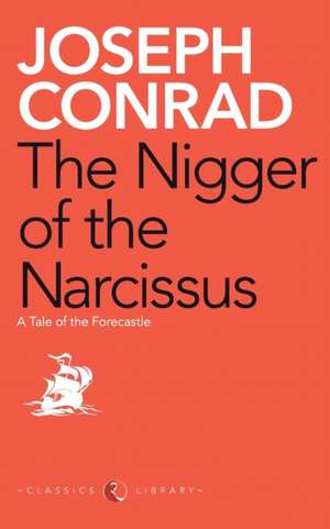 The Nigger of the Narcissus de Joseph Conrad