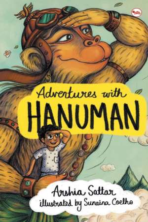 Adventures with Hanuman de Arshia Sattar