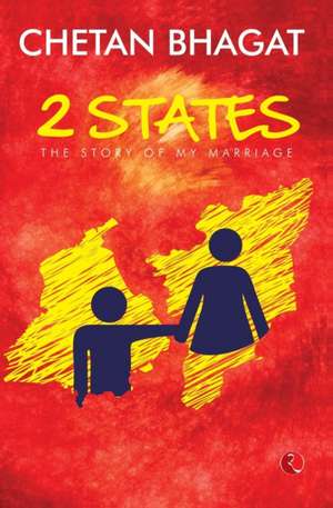 2 States: The Story of My Marriage (Movie Tie-In Edition) de Chetan Bhagat