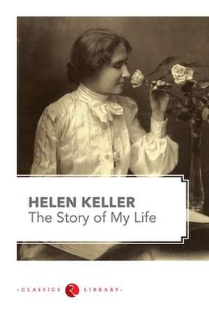 The Story of my Life by Hellen Keller de Helen Keller