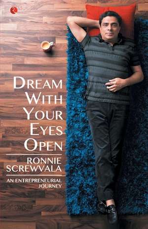 Dream With Your Eyes Open de Ronnie Screwvala