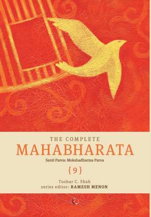 The Complete Mahabharata [9] Santi Parva de Tushar C. Shah