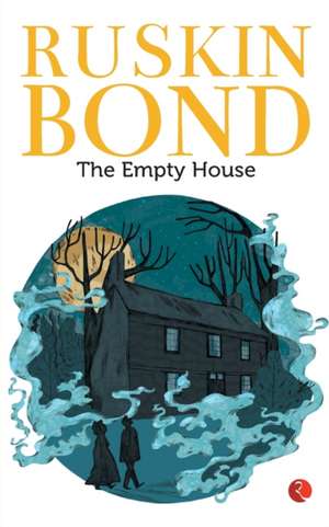 The Empty House de Ruskin Bond