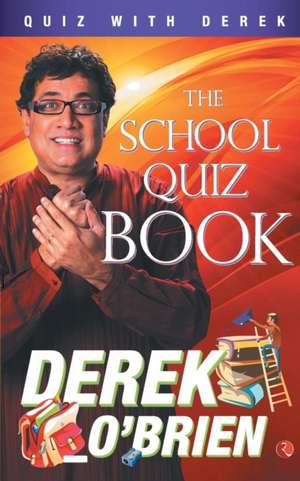 THE SCHOOL QUIZ BOOK de Derek O'Brien
